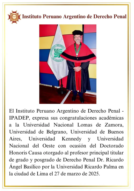El IPADEP expresa sus congratulaciones académicas con ocasión del Doctorado Honoris Causa otorgado al Dr. Ricardo Ángel Basílico por la Universidad Ricardo Palma, en Lima, el 27 de marzo de 2025.